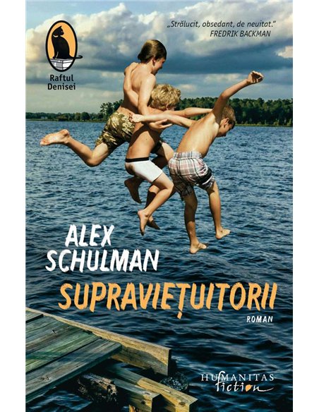 Supravietuitorii - Alex Schulman | Humanitas