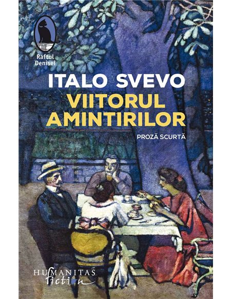 Viitorul amintirilor - Italo Svevo | Humanitas