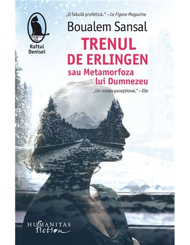 Trenul de Erlingen sau metamorfoza lui D-zeu - Boualem Sansal | Humanitas