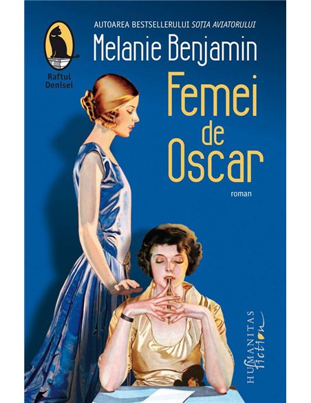 Femei de Oscar - Melanie Benjamin | Humanitas