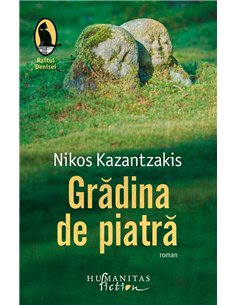 Gradina de piatra - Nikos Kazantzakis | Humanitas