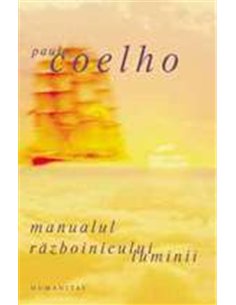 Manualul razboinicului luminii - Paulo Coelho | Humanitas