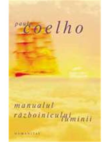Manualul razboinicului luminii - Paulo Coelho | Humanitas