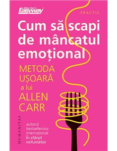 Cum sa scapi de mancatul emotional - Allen Carr | Humanitas