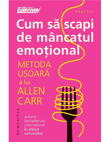 Cum sa scapi de mancatul emotional - Allen Carr | Humanitas