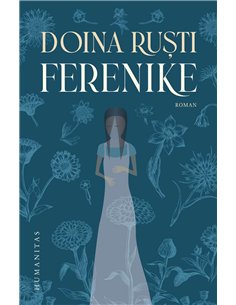 Ferenike - Doina Rusti | Humanitas