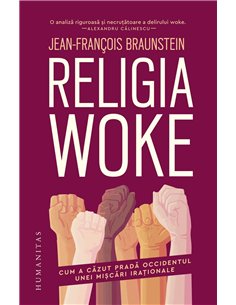 Religia woke - Jean-Francois Braunstein | Humanitas