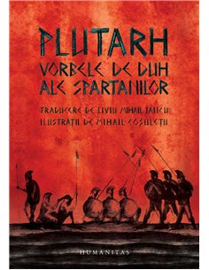 Vorbele de duh ale spartanilor - Plutarh | Humanitas