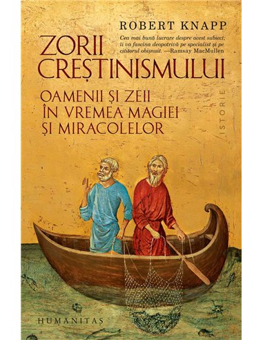 Zorii crestinismului - Robert Knapp | Humanitas