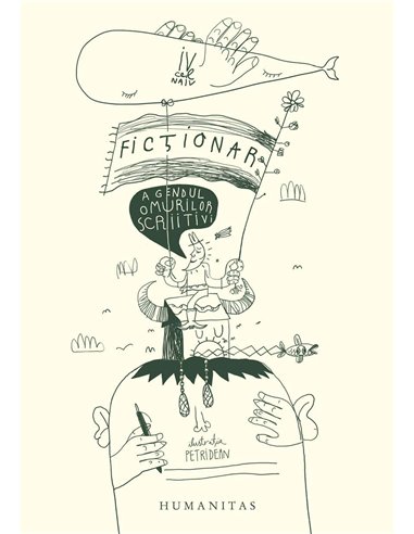 Iv cel Naiv, Fictionar. Agendul omurilor scriitivi - | Humanitas