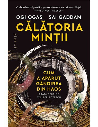 Calatoria mintii. Cum a aparut gandirea din haos - Ogi Ogas | Humanitas