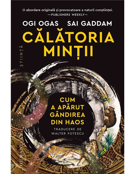 Calatoria mintii. Cum a aparut gandirea din haos - Ogi Ogas | Humanitas