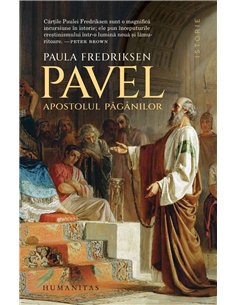 Pavel, apostolul paganilor - Paula Fredriksen | Humanitas