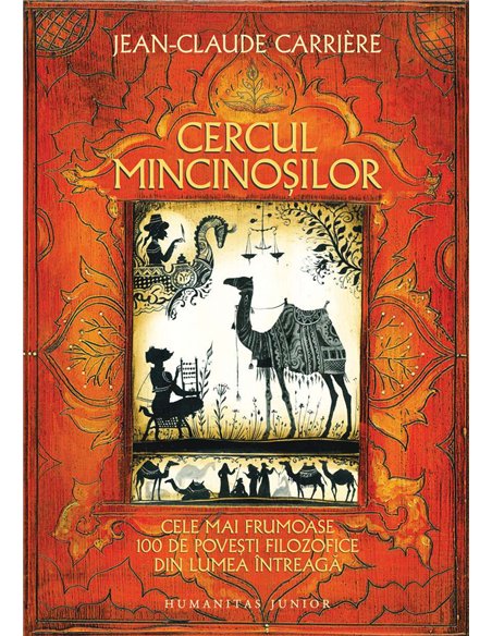 Cercul mincinosilor - editia pentru copii - Jean-Claude Carriere | Humanitas