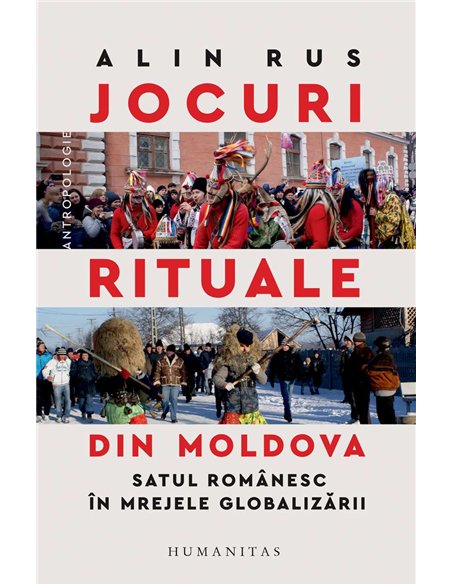 Jocuri rituale din Moldova - Alin Rus | Humanitas