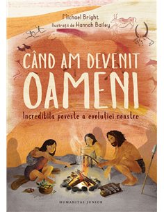 Cand am devenit oameni - Michael Bright | Humanitas