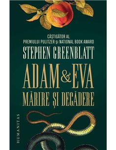 Adam si Eva.Marire si decadere - Stephen Greenblatt | Humanitas