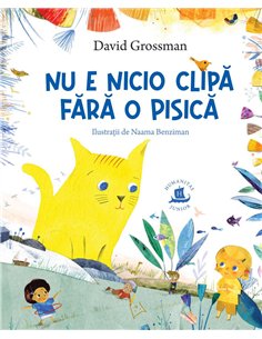 Nu e nicio clipa fara o pisica - David Grossman | Humanitas