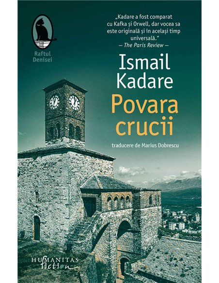 Povara crucii - Ismail Kadare | Humanitas
