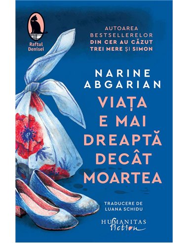 Viata e mai dreapta decat moartea - Narine Abgarian | Humanitas