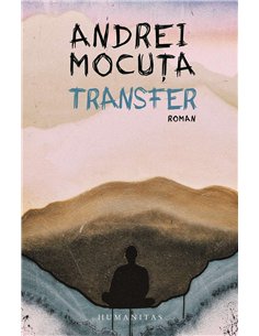 Transfer - Andrei Mocuta | Humanitas