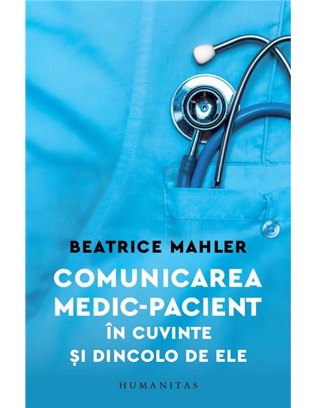 Comunicarea medic-pacient in cuvinte si dincolo de - Beatrice Mahler | Humanitas