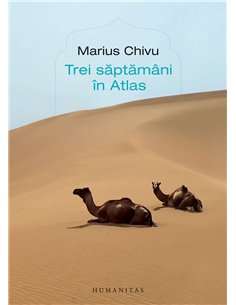 Trei saptamani in Atlas - Marius Chivu | Humanitas