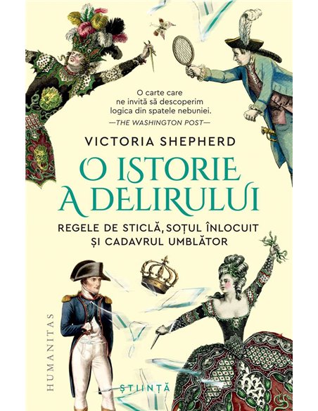 O istorie a delirului - Victoria Shepherd | Humanitas