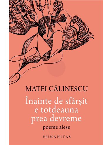 Inainte de sfarsit e totdeauna prea devreme - Matei Calinescu | Humanitas