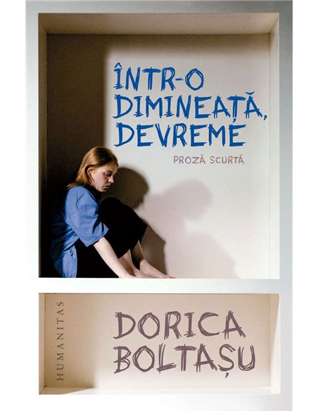 Intr-o dimineata, devreme - Dorica Boltasu | Humanitas