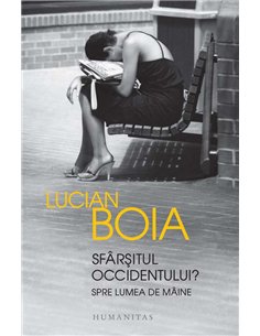 Sfarsitul occidentului? - Lucian Boia | Humanitas