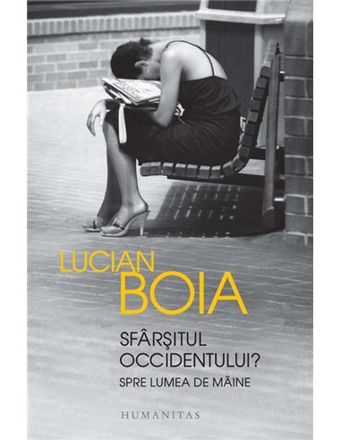 Sfarsitul occidentului? - Lucian Boia | Humanitas