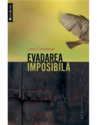 Evadarea imposibila - Lena Constante | Humanitas