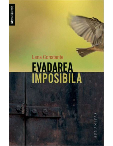 Evadarea imposibila - Lena Constante | Humanitas