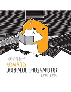 Edward. Jurnalul unui hamster - Miriam Elia - Humanitas