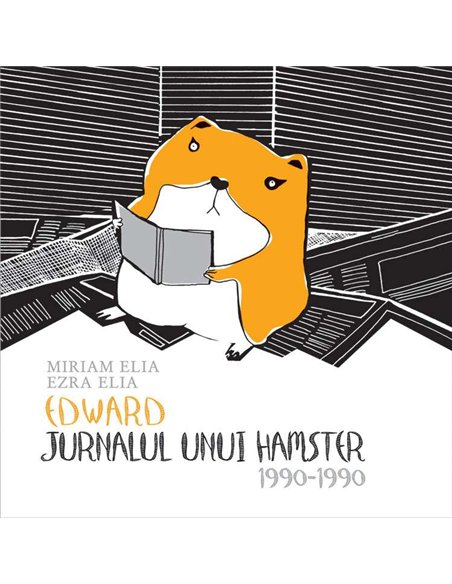 Edward. Jurnalul unui hamster - Miriam Elia - Humanitas