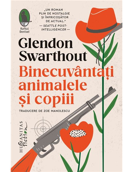 Binecuvantati animalele si copiii - Glendon Swarthout | Humanitas