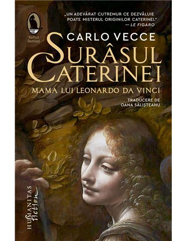 Surasul Caterinei.Mama lui Leonardo da Vinci - Carlo Vecce | Humanitas