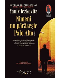 Nimeni nu paraseste Palo Alto - Yaniv Iczkovits | Humanitas