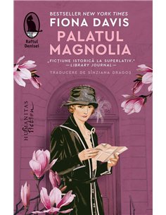 Palatul Magnolia - Fiona Davis | Humanitas