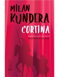 Cortina.Eseu in sapte parti - Milan Kundera | Humanitas
