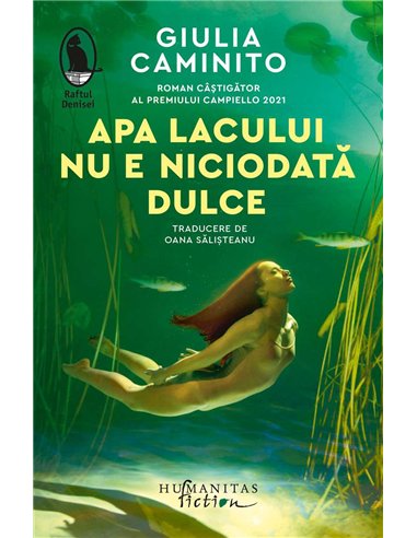Apa lacului nu e niciodata dulce - Giulia Caminito | Humanitas