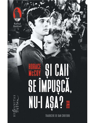 Si caii se impusca, nu-i asa? - Horace Mccoy | Humanitas