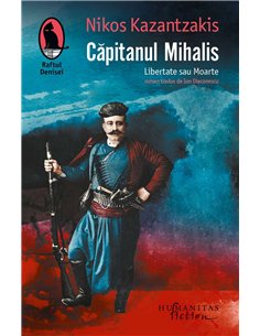Capitanul Mihalis - Nikos Kazantzakis | Humanitas