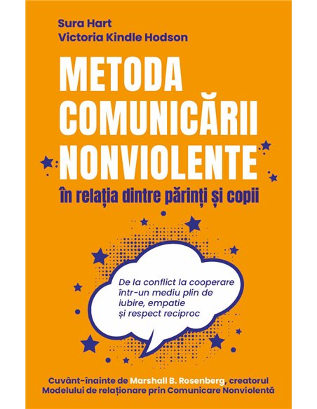 Metoda Comunicarii Nonviolente in relatia dintre parinti si copii - De la conflict la cooperare intr-un mediu plin de iubire, em