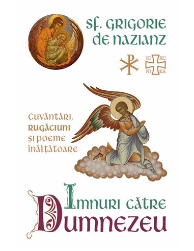 Imnuri catre Dumnezeu - Cuvantari, rugaciuni si poeme inaltatoare - Sf. Grigorie De Nazianz| Herald