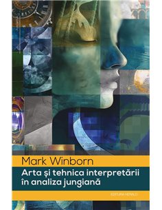 Arta si tehnica interpretarii in analiza jungiana - Mark Winborn| Herald