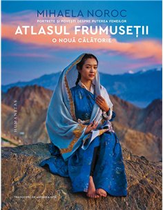 Atlasul frumusetii,o noua calatorie - Mihaela Noroc | Editura Humanitas