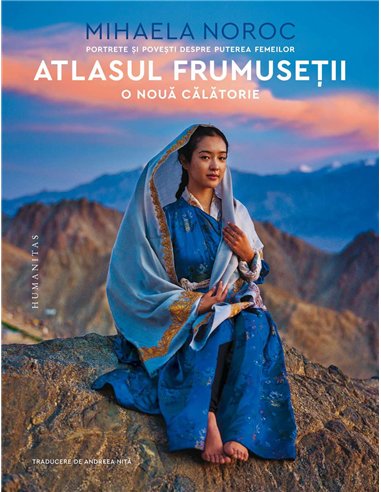 Atlasul frumusetii,o noua calatorie - Mihaela Noroc | Editura Humanitas