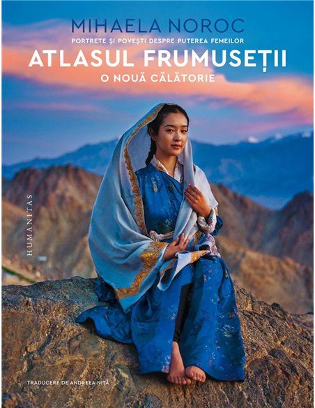 Atlasul frumusetii,o noua calatorie - Mihaela Noroc | Editura Humanitas